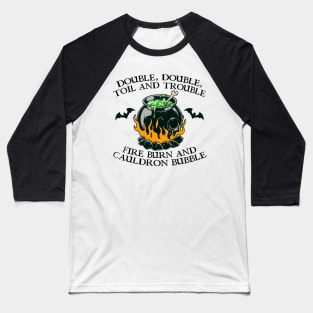 Double, Double, Toil and Trouble Baseball T-Shirt